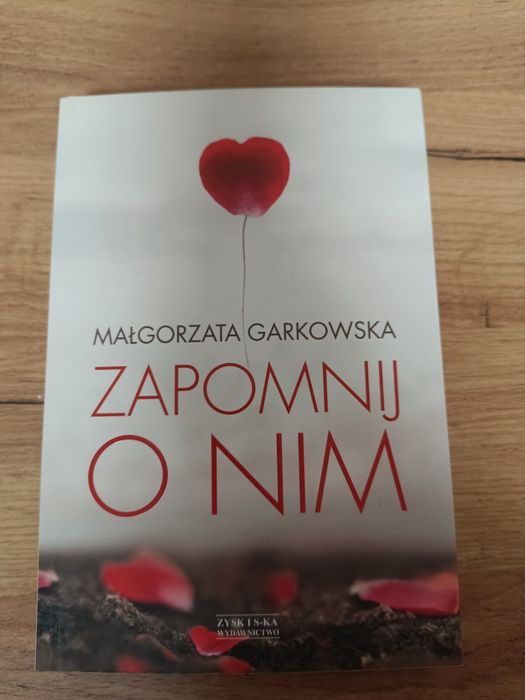 Małgorzata Markowska Zapomnij  o nim