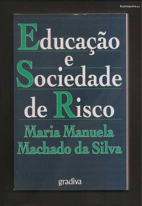 M.ª M. Machado da Silva - Educação e Sociedade de Risco (envio grátis)