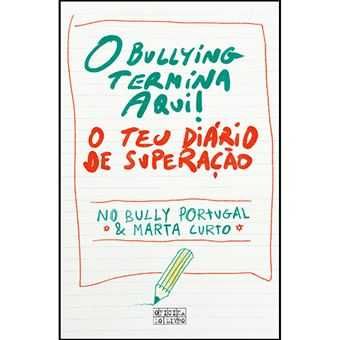 O Bullying Termina Aqui! O Teu Diário de Superação, Marta Curto