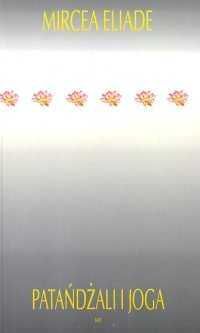 Patańdżali i joga Mircea Eliade