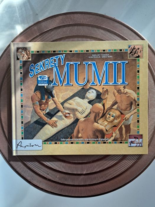Książka Sekrety mumii-odkrywanie tajemnic starożytnych Egipcjan