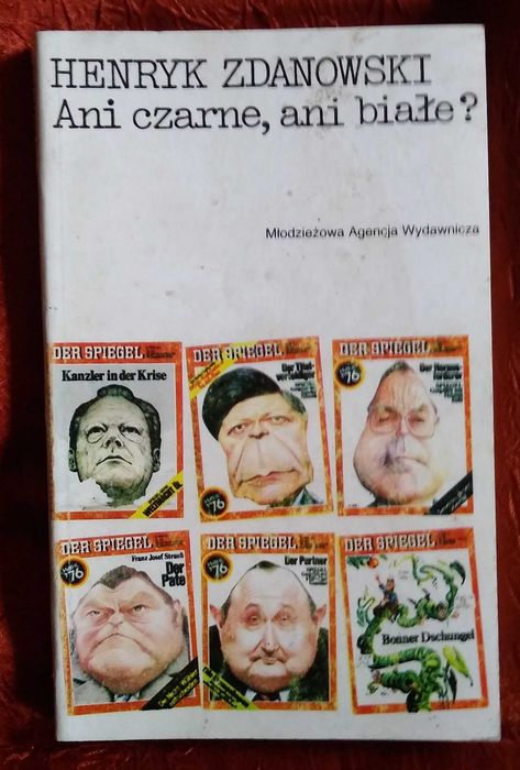 Henryk Zdanowski Ani czarne, ani białe?