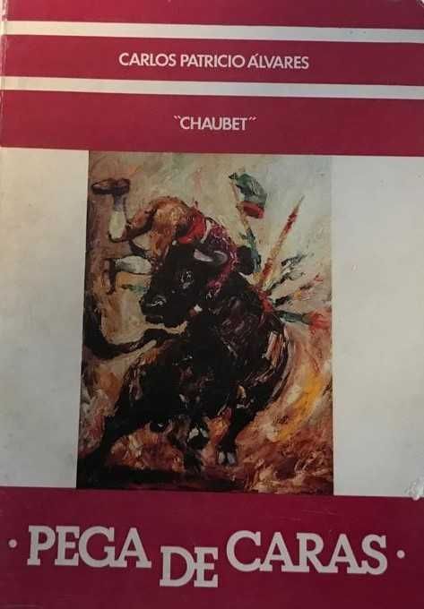 Chaubet. Pega de Caras - Carlos Patrício Álvares