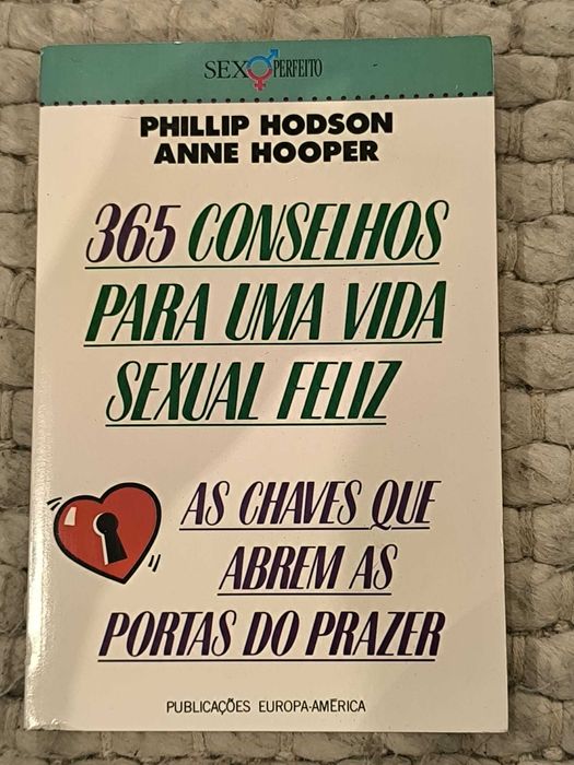 "365 Conselhos para uma Vida Sexual Feliz" Philip Hooper e Anne Hooper