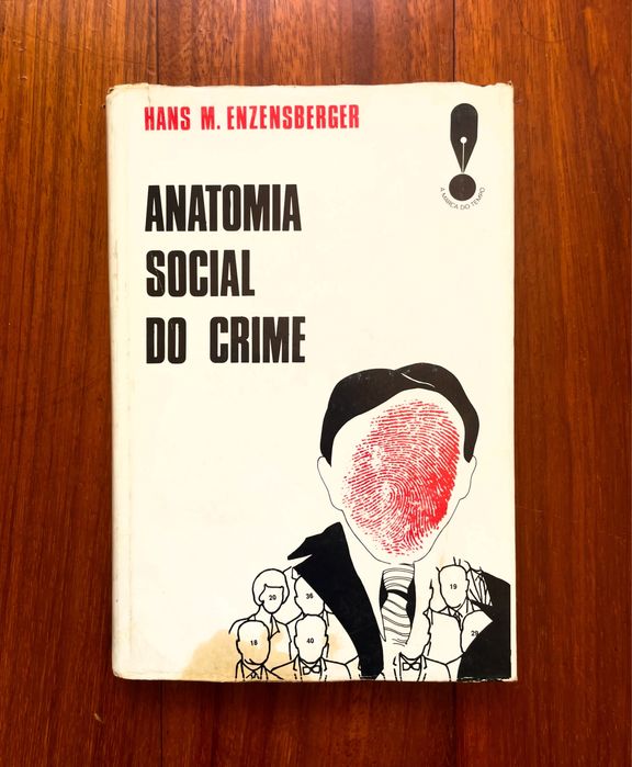Hans Magnus Enzensberger - Anatomia Social do Crime