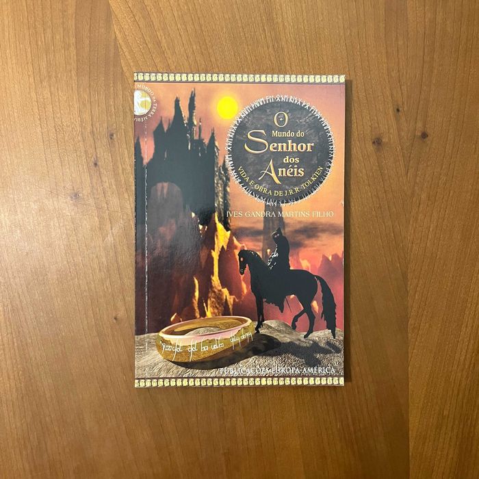 O Mundo do Senhor dos Anéis : Vida e Obra de J. R. R. Tolkien