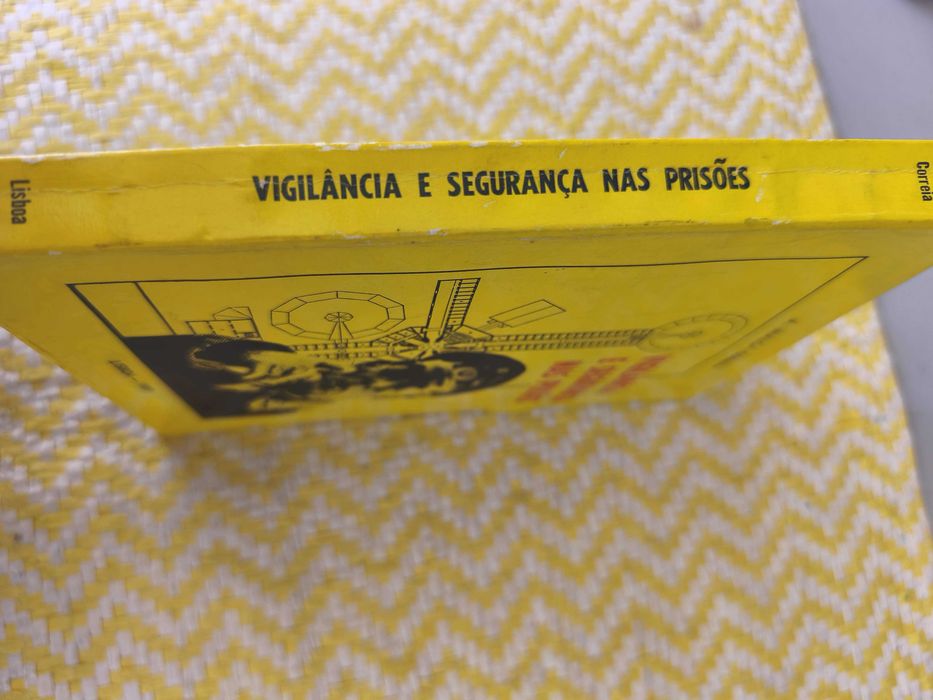 Vigilância e segurança nas prisões - A. Malça Correia