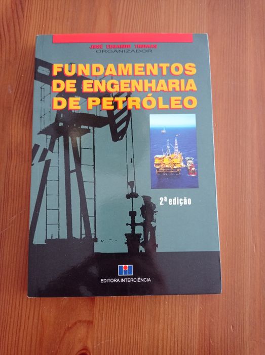 Fundamentos de engenharia de petróleo - José Eduardo Thomas