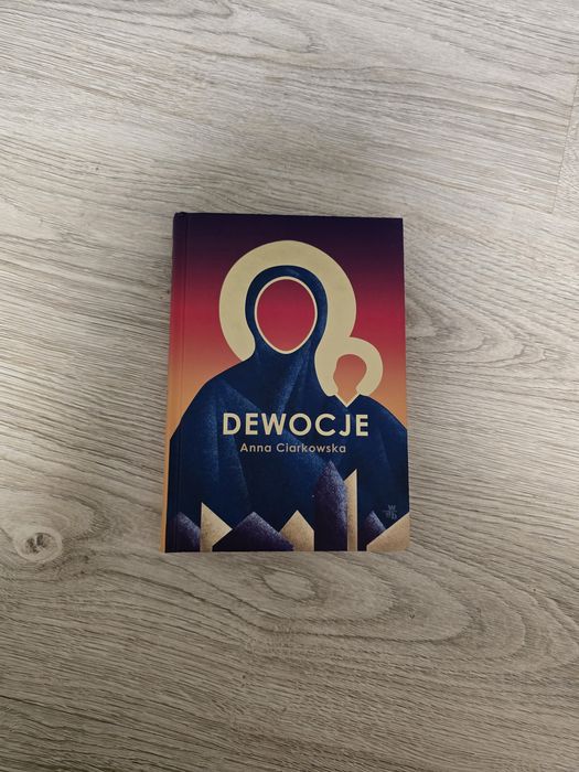 Anna Ciarkowska - Dewocje