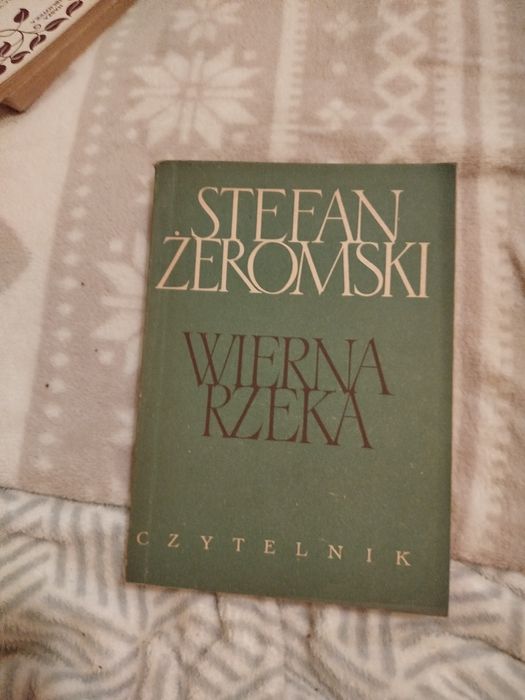 Stefan Żeromski Wierna rzeka Czytelnik