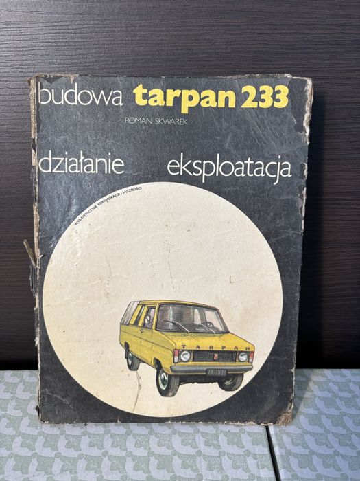 Tarpan 233 Budowa działanie eksploatacja Skwarek