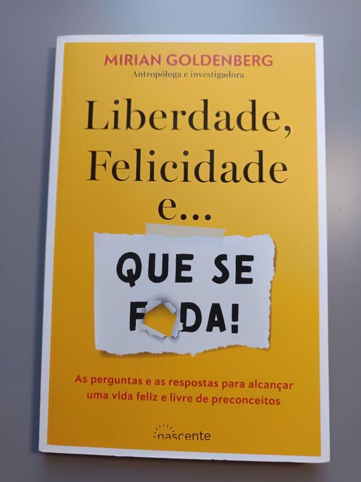 Liberdade, Felicidade e... Que Se F*da! – Mirian Goldenberg