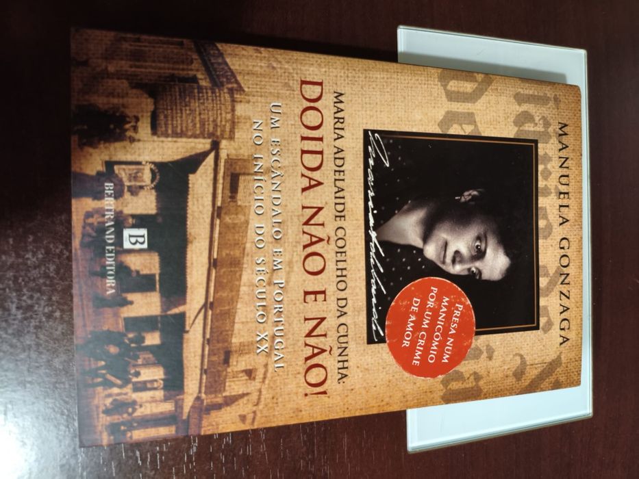 Maria Adelaide Coelho da cunha: doida não e não de Manuela Gonzaga