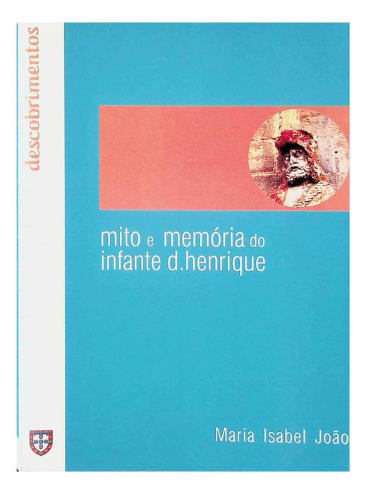 Mito e Memória do Infante D. Henrique