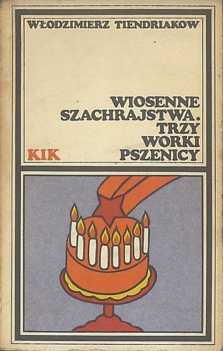 Wiosenne szachrajstwa. Trzy worki pszenicy, Tiendriakow Włodzimierz