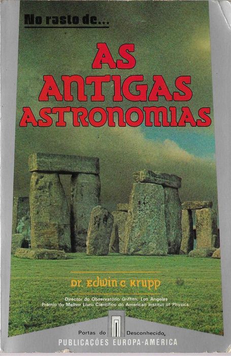 Edwin C. Krupp - - - As Antigas Astronomias - - - - - Livro
