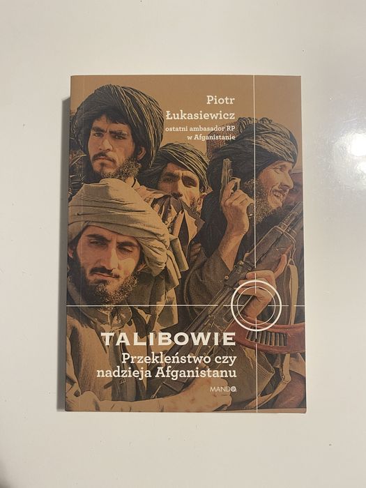 książka Talibowie Przekleństwo czy nadzieja- Piotr Łukasiewicz