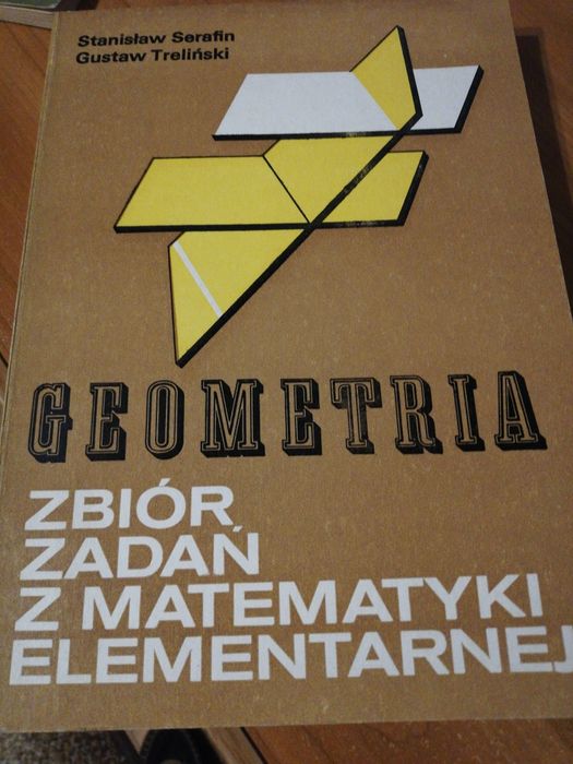 Geometria. Zbiór zadań z matematyki elementarnej. Serafin Terliński