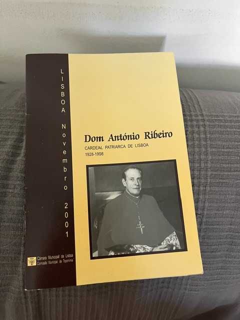 Dom António Ribeiro: Cardeal Patriarca de Lisboa, 1928/1998