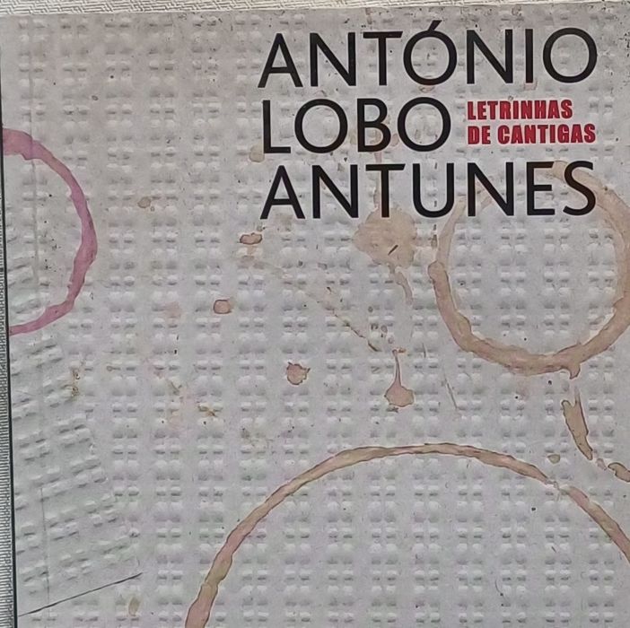 António Lobo Antunes Letrinhas de Cantigas Poemas