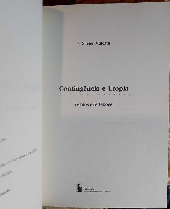 Contingência e utopia - relatos e reflexões, Xavier Malcata