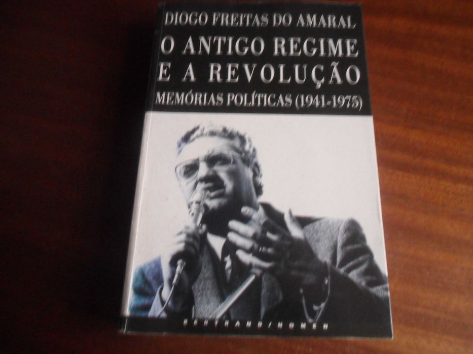 "O Antigo Regime e a Revolução" de Diogo Freitas do Amaral -4ª Ed 1995