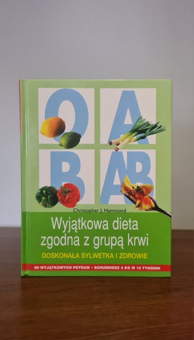 Wyjątkowa dieta zgodna z grupą krwi - Christopher J. Hammond