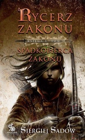 Rycerz Zakonu. Księga I. Tom Ii. Spadkobierca Zakonu Siergiej Sadow