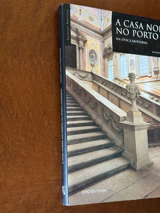 A Casa Nobre no Porto na Época Moderna