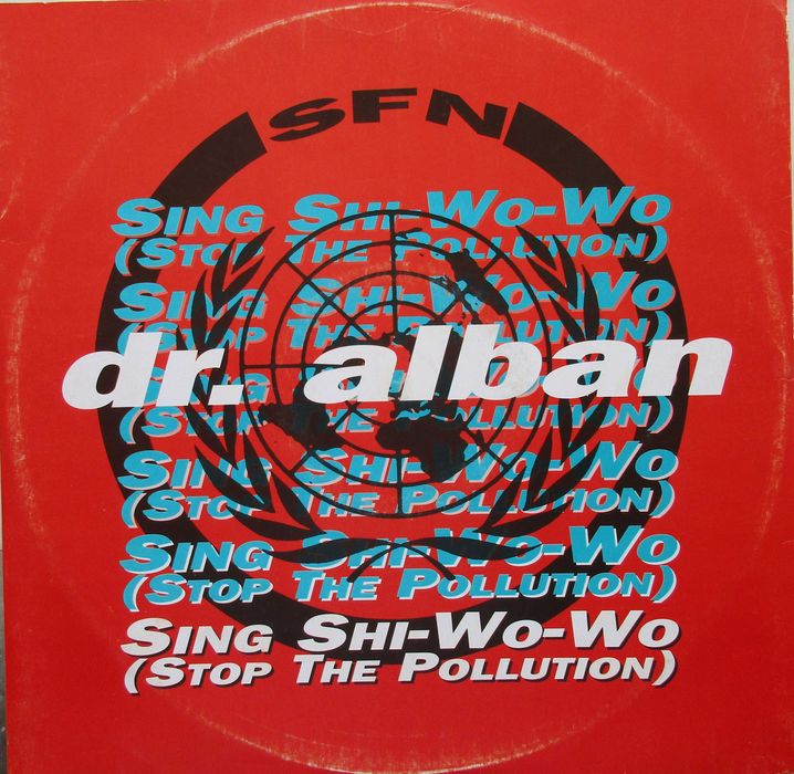Dr. Alban — — — — — Sing Shi-Wo-Wo (Stop The Pollution) — — Maxi Single64297807579521120