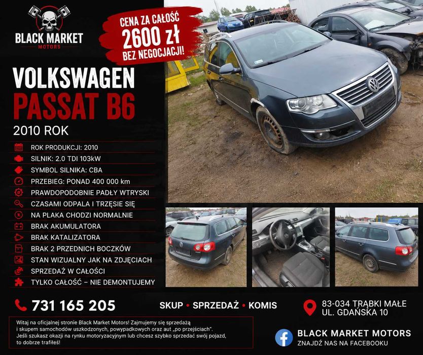 Volkswagen Passat B6 2.0 TDI CBA 2010r uszkodzone wtryski - silnik CBA - Cena za całe auto - całe auto na części - Auto w cenie słupka silnika!