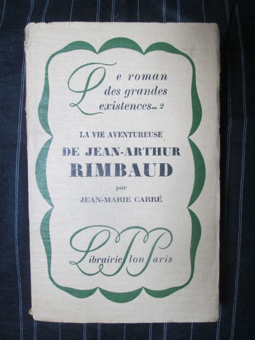 La Vie Aventureuse de Jean-Arthur Rimbaud‎, de Jean-Marie Carré