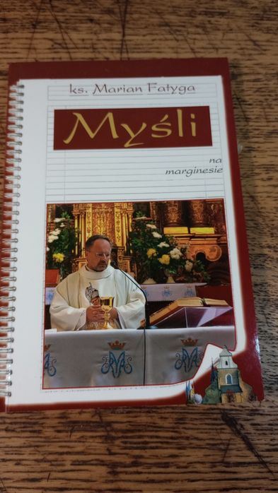 Myśli na marginesie. Ks. Marian Fatyga/