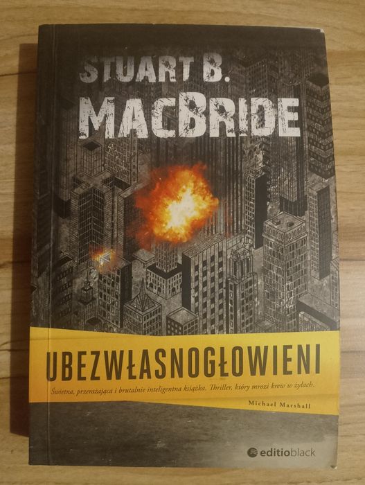 Ubezwłasnogłowieni - Stuart B. Macbride