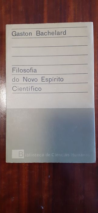 Gaston Bachelard. Filosofia do novo espírito científico