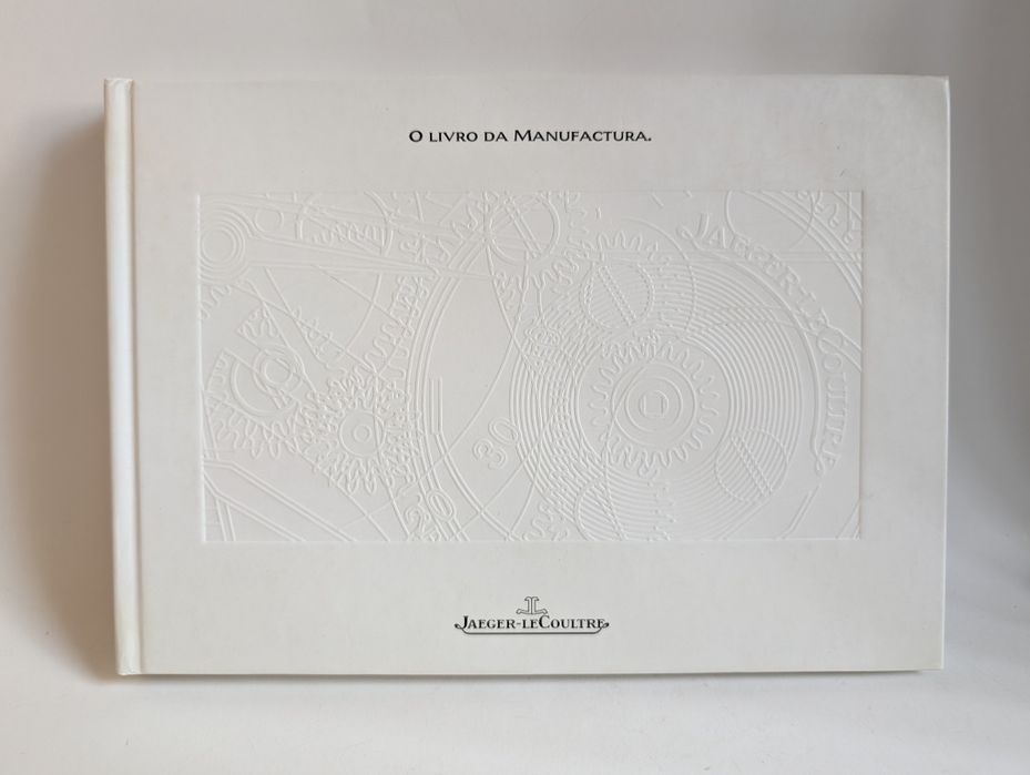 O Livro da Manufactura - Jaeger-LeCoultre