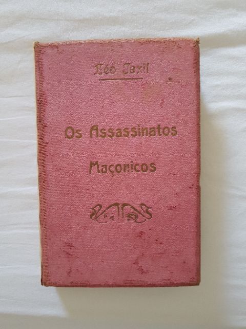 Livro " OS ASSASSINATOS MAÇÓNICOS " Por Léo Taxil e Paulo Verdun