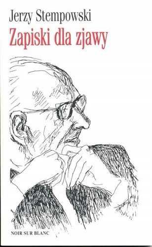 Zapiski dla zjawy Jerzy Stempowski