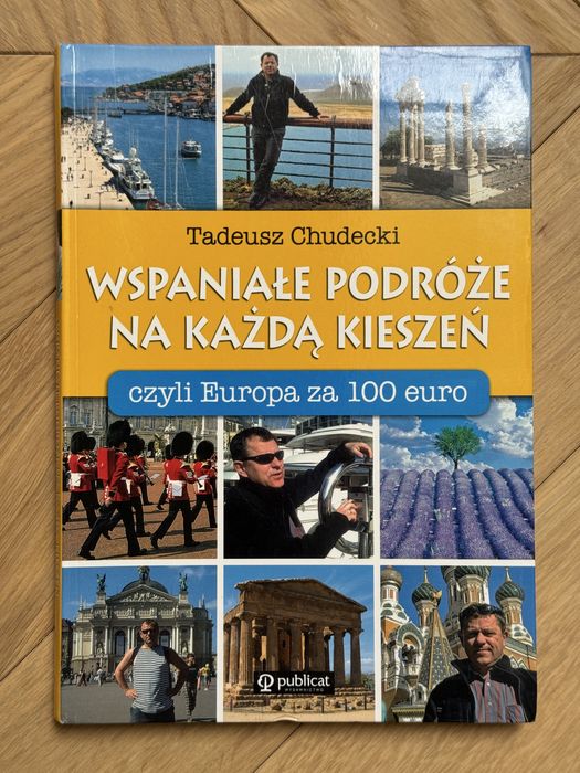 Tadeusz Chudecki Wspaniałe podróże na każdą kieszeń