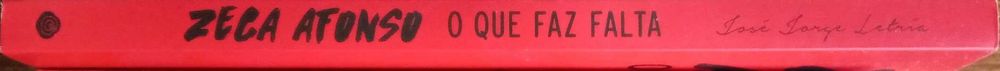 José Jorge Letria e José Fanha - - - José Afonso: O Que Faz .. - Livro