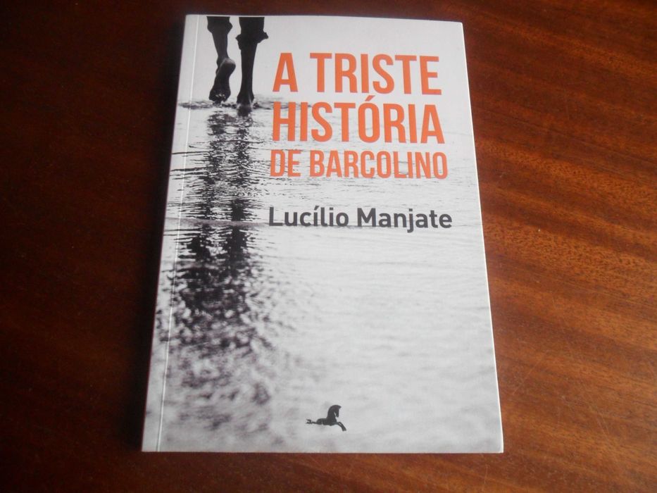 "A Triste História de Barcolino" de Lucílio Manjate -1ª Edição de 2018