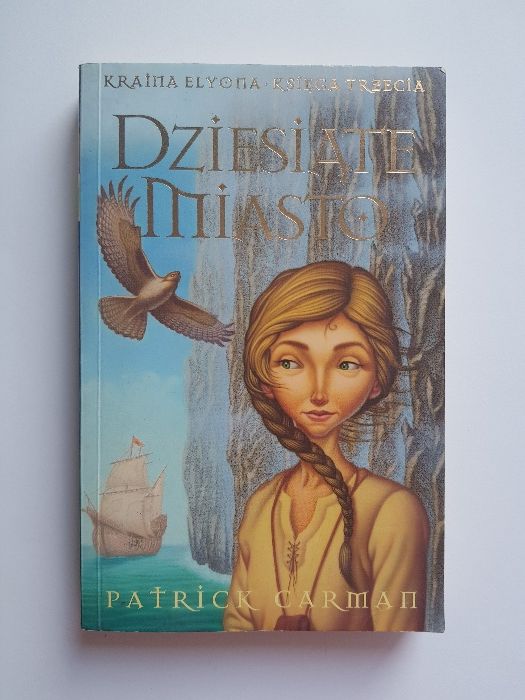Dziesiąte miasto- Patrick Carman