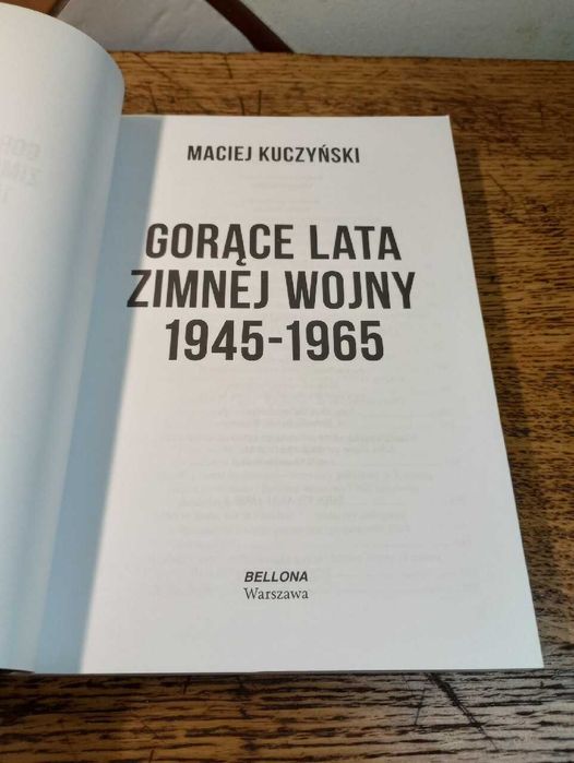 Gorące lata zimnej wojny 1945 - 1965. M.Kuczyński