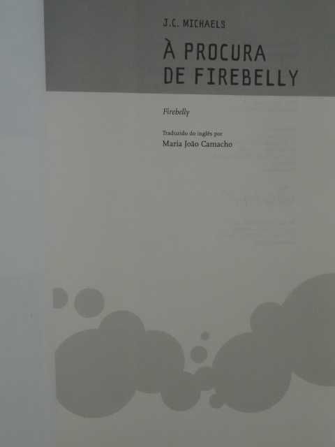 À Procura de Firebelly de J. C. Michaels - 1ª Edição