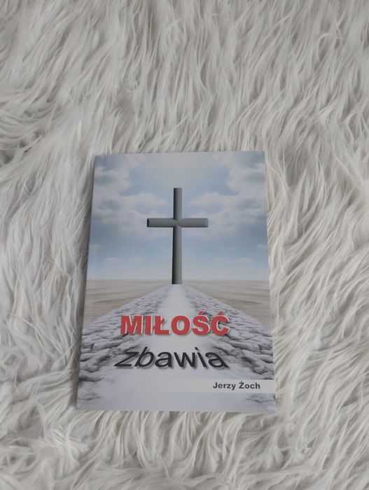 Książka Miłość zbawia -Jerzy Żoch