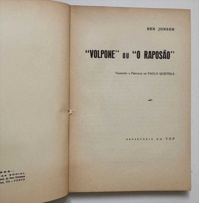 1958, Ben Jonson, “Volpone” ou “O Raposão”. Tradução e prefácio de Paulo Quintela. Em excelente estado geral.