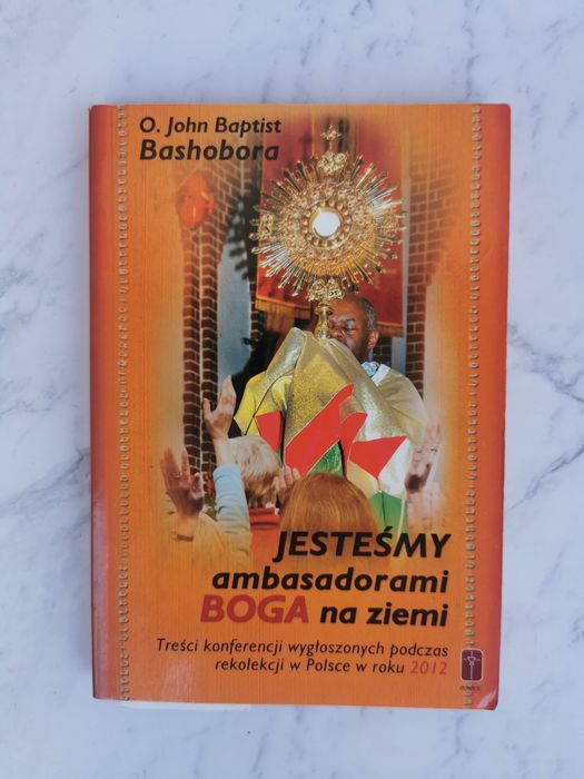 Jesteśmy ambasadorami Boga na ziemi