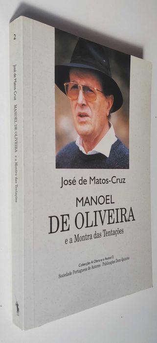 MANUEL DE OLIVEIRA e a montra das Tentações - José de Matos-Cruz