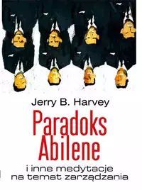 Paradoks Abilene i inne medytacje na temat zarządzania. Nowy Produkt