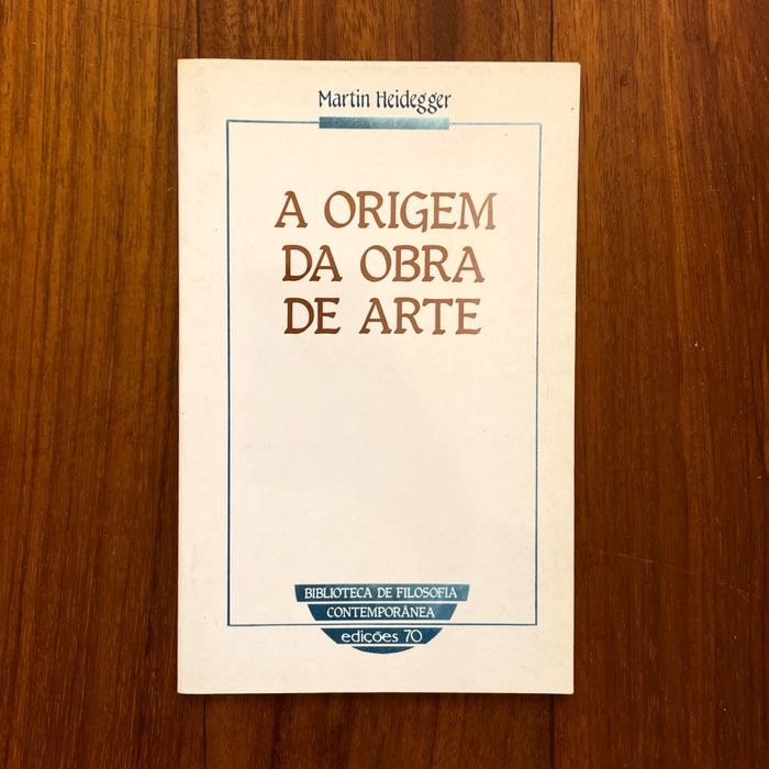 Martin Heidegger - A Origem da Obra de Arte